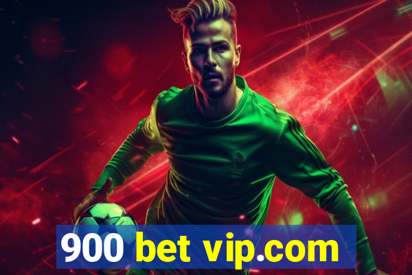 900 bet vip.com