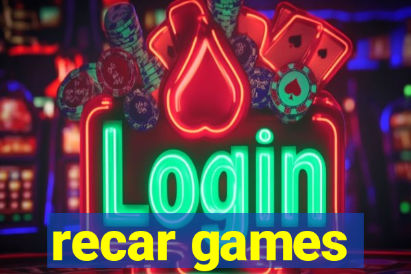 recar games