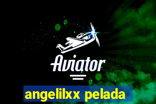 angelilxx pelada