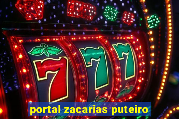 portal zacarias puteiro