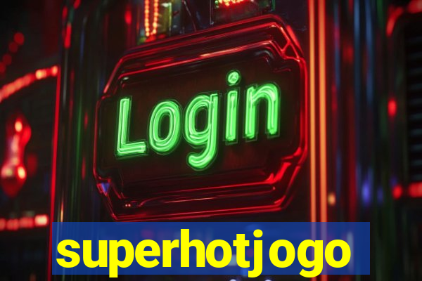 superhotjogo