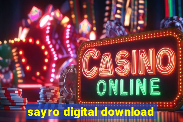 sayro digital download