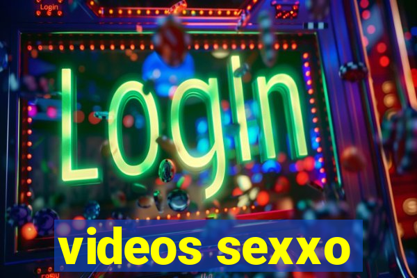 videos sexxo