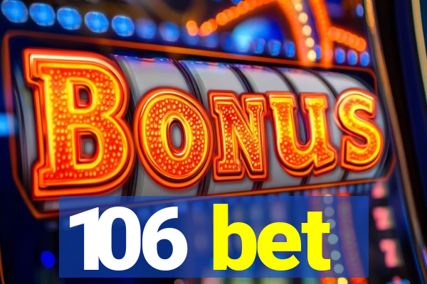 106 bet