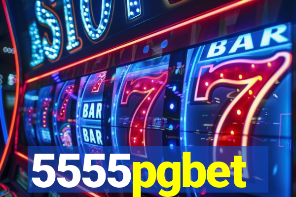 5555pgbet
