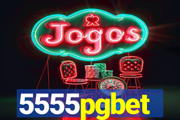 5555pgbet