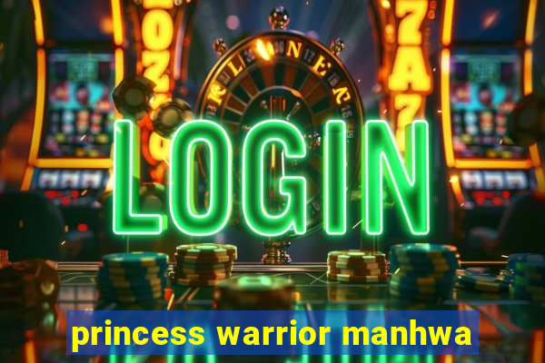 princess warrior manhwa