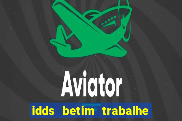 idds betim trabalhe conosco 2024