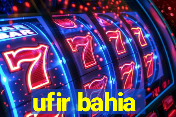 ufir bahia