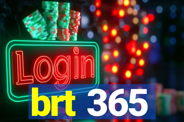 brt 365