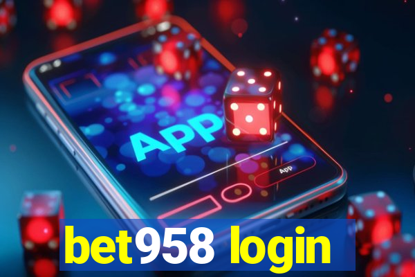bet958 login