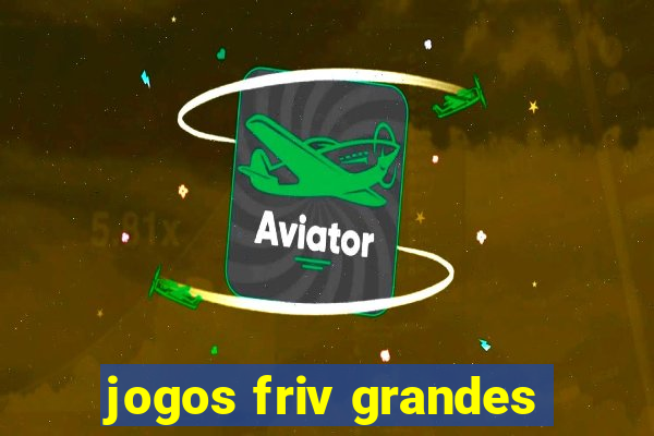 jogos friv grandes