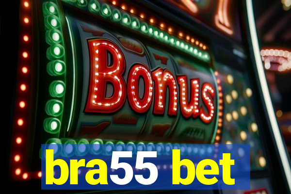 bra55 bet