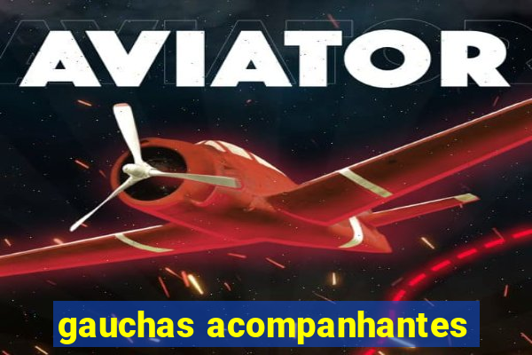 gauchas acompanhantes