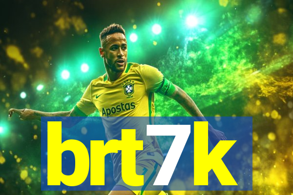 brt7k