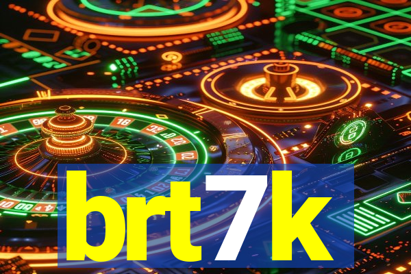 brt7k