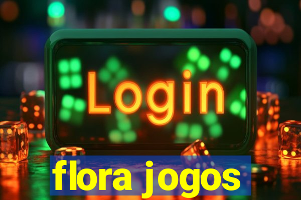flora jogos