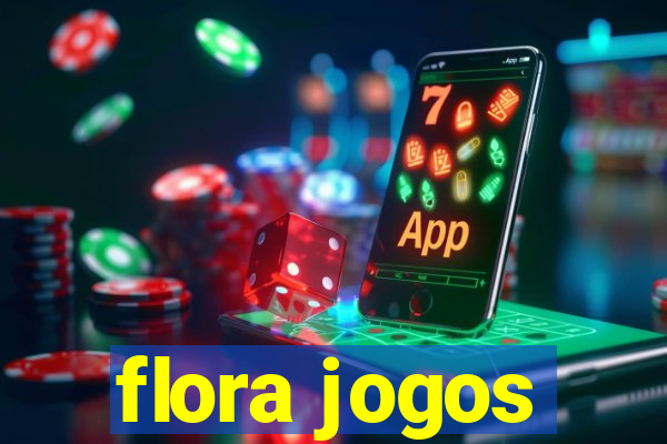 flora jogos