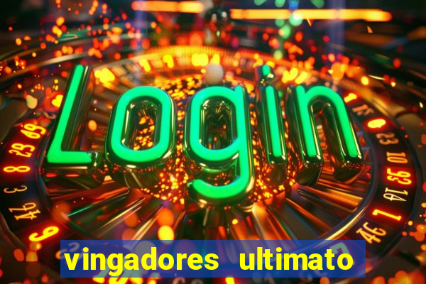 vingadores ultimato assistir drive