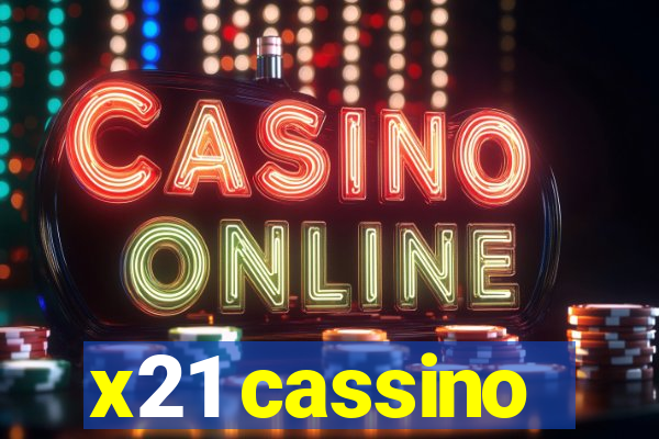 x21 cassino