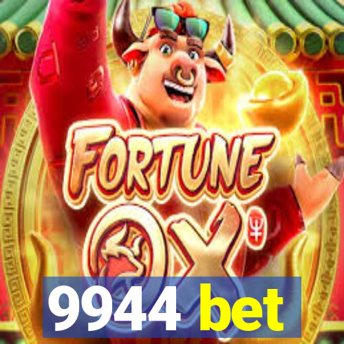 9944 bet