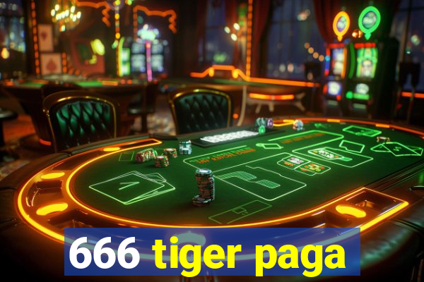 666 tiger paga
