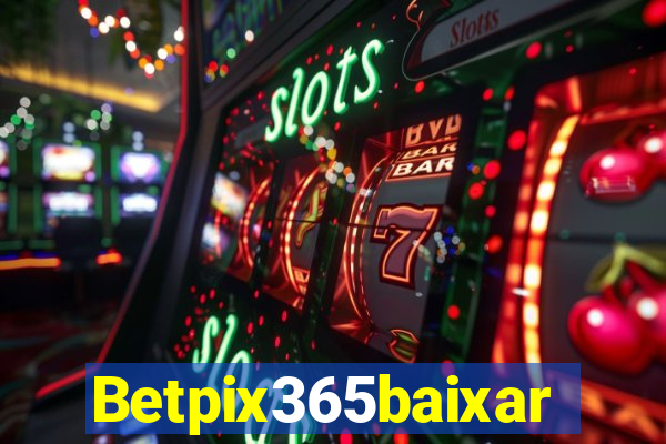 Betpix365baixar
