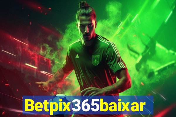 Betpix365baixar