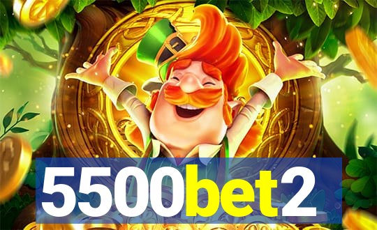 5500bet2