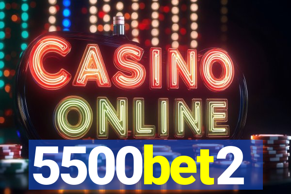 5500bet2