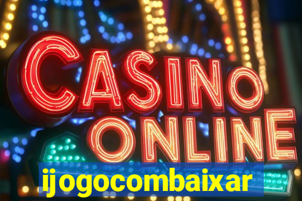 ijogocombaixar