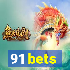 91 bets