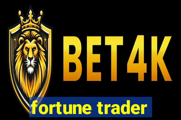 fortune trader