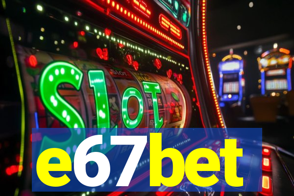 e67bet