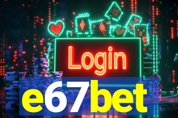 e67bet