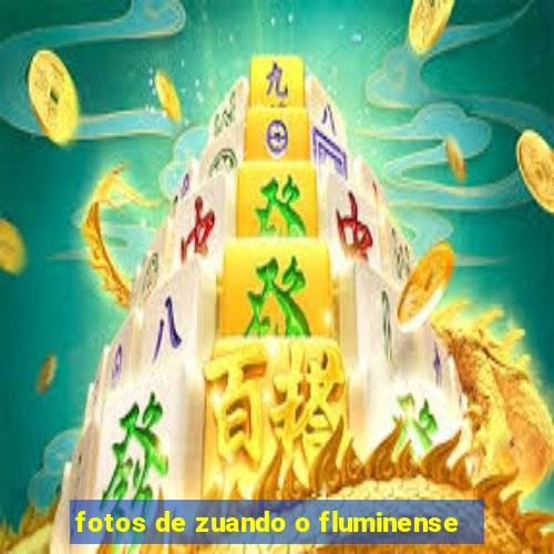 fotos de zuando o fluminense