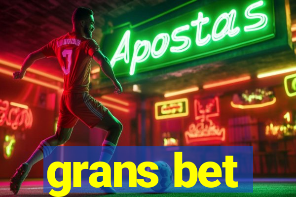 grans bet