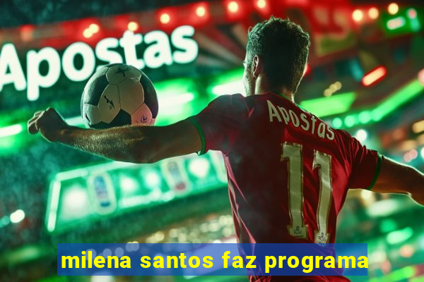 milena santos faz programa
