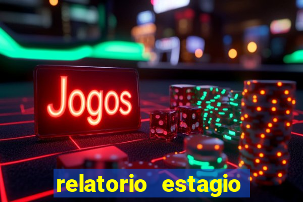 relatorio estagio cruzeiro do sul