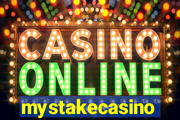mystakecasino