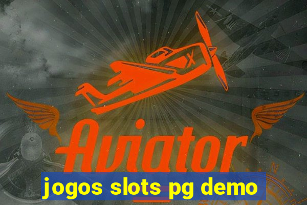 jogos slots pg demo