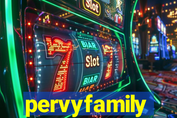 pervyfamily