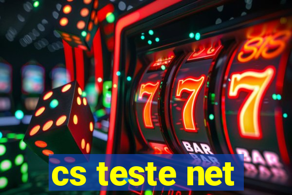 cs teste net