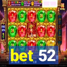 bet 52