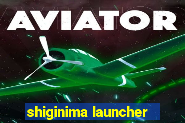 shiginima launcher