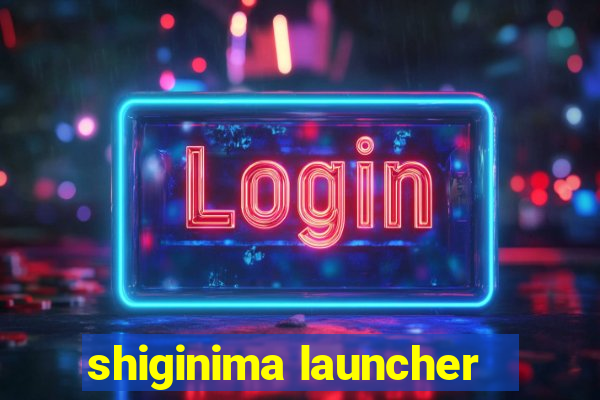 shiginima launcher