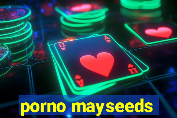 porno mayseeds
