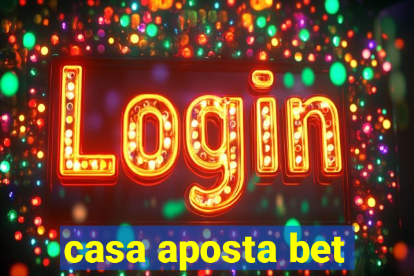 casa aposta bet
