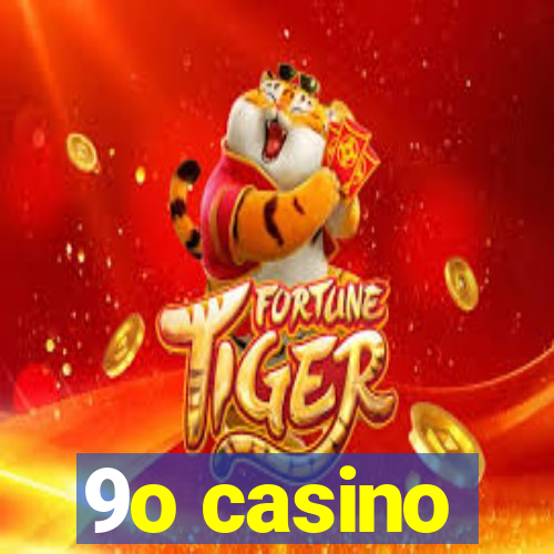9o casino