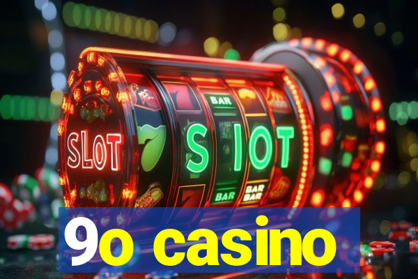 9o casino